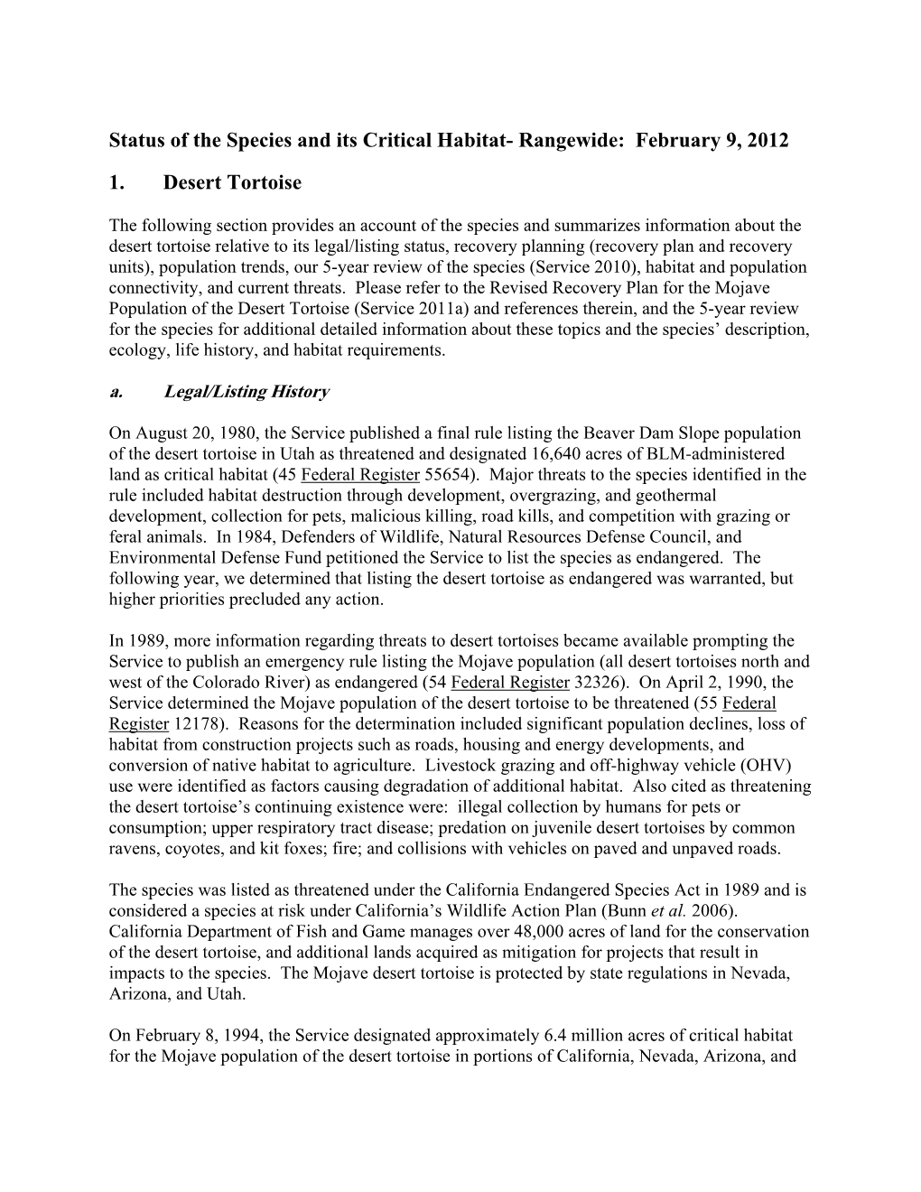 Status of the Species and Its Critical Habitat- Rangewide: February 9, 2012 1. Desert Tortoise