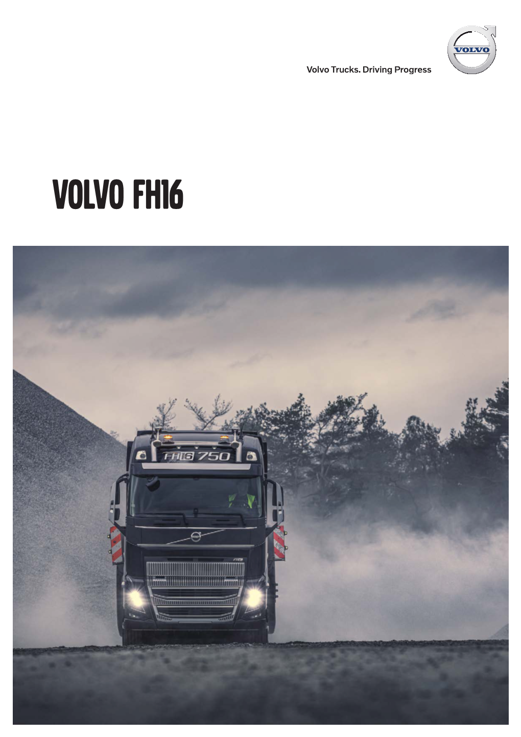 VOLVO FH16 2 | VOLVO FH16 the VOLVO FH16 Evolution by Volvo Trucks 4 | VOLVO FH16 Ready for Your Challenges