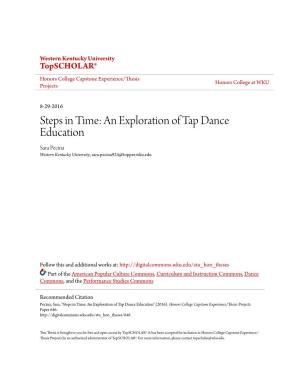 An Exploration of Tap Dance Education Sara Pecina Western Kentucky University, Sara.Pecina924@Topper.Wku.Edu