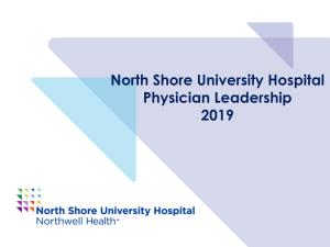 North Shore University Hospital Physician Leadership 2019 Alessandro Bellucci, MD, FACP Executive Director