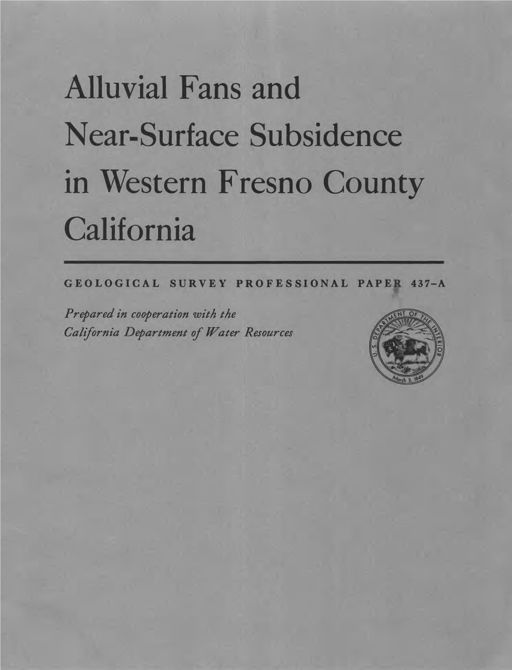 Alluvial Fans and Near-Surf Ace Subsidence in Western Fresno County California