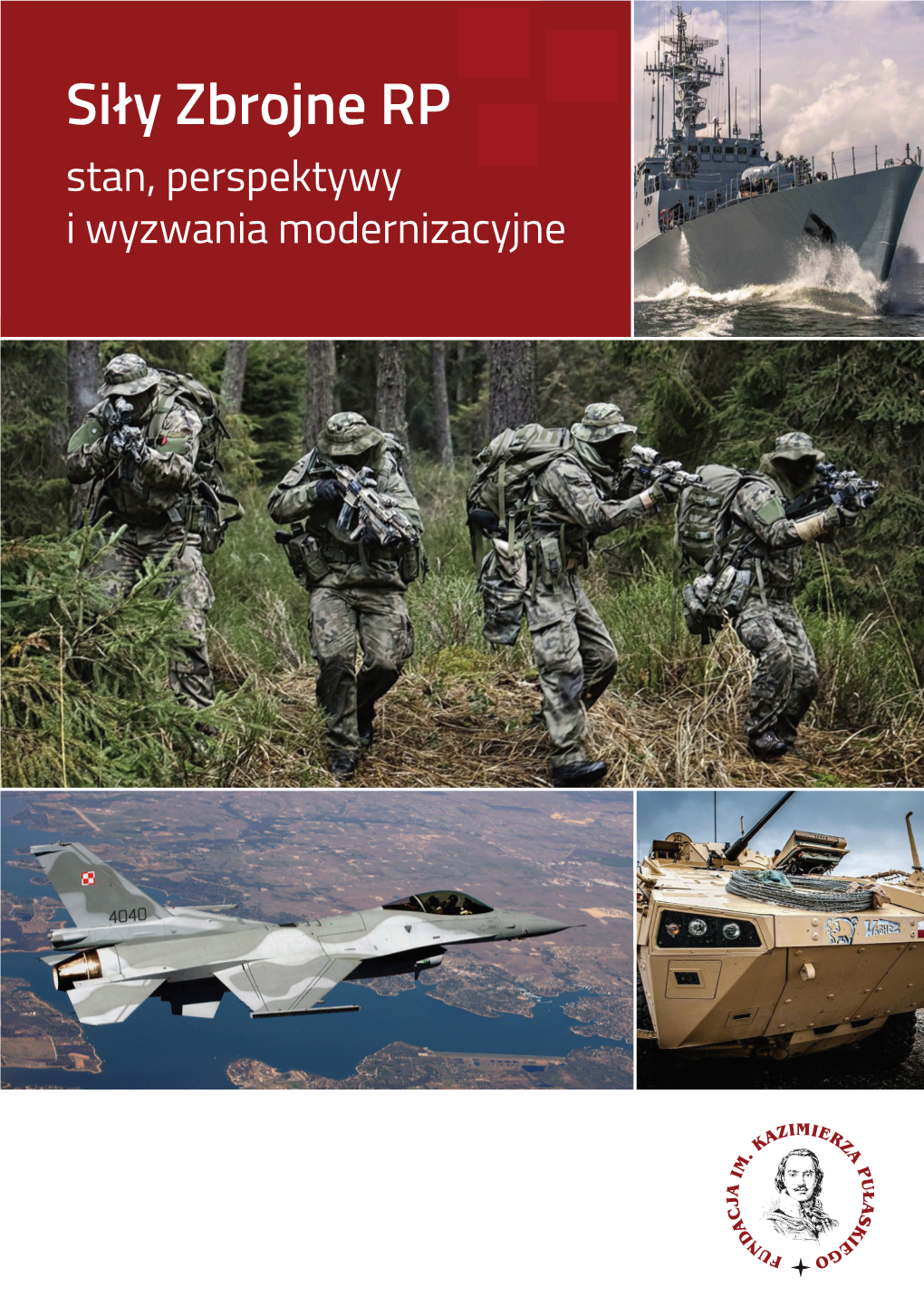 Siły Zbrojne RP Stan, Perspektywy I Wyzwania Modernizacyjne Siły Zbrojne RP – Stan, Perspektywy I Wyzwania Modernizacyjne