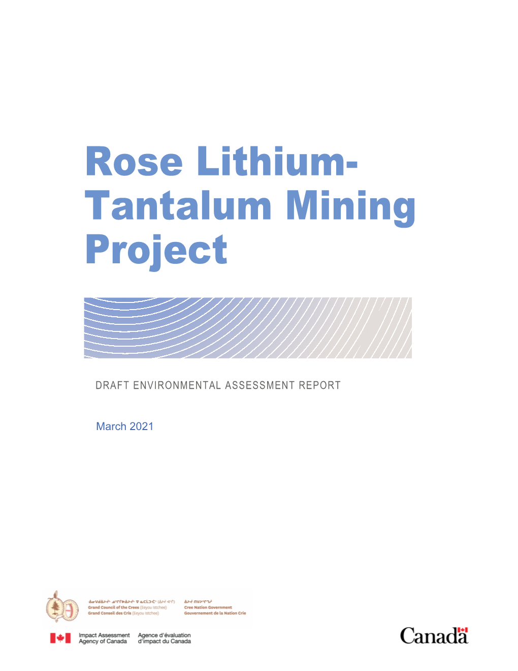 ROSE LITHIUM-TANTALUM MINING PROJECT I IMPACT ASSESSMENT AGENCY of CANADA / CREE NATION GOVERNMENT