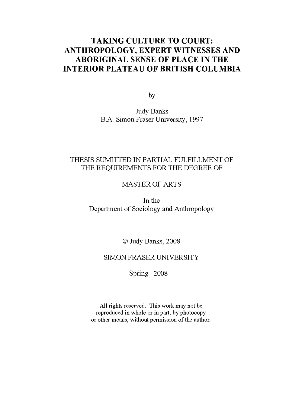 Taking Culture to Court: Anthropology, Expert Witnesses and Aboriginal Sense of Place in the Interior Plateau of British Columbia