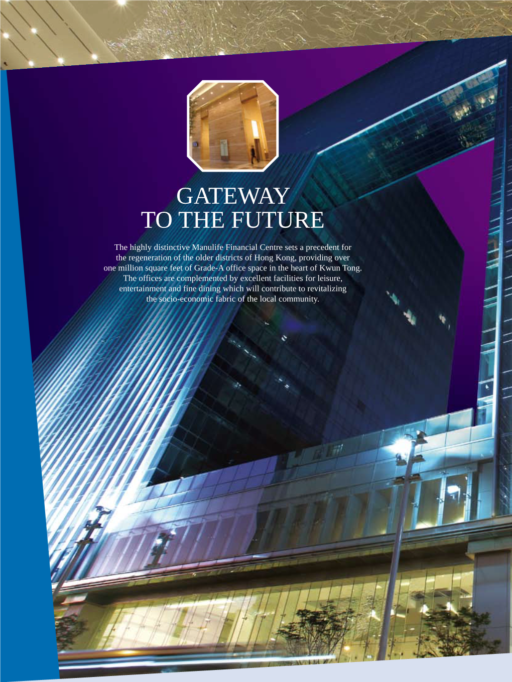 Investment Properties with Another 1.0 Million Square Feet of Hotels • Quality Portfolio with Core Properties Attaining 97% Occupancy at 31 December 2009