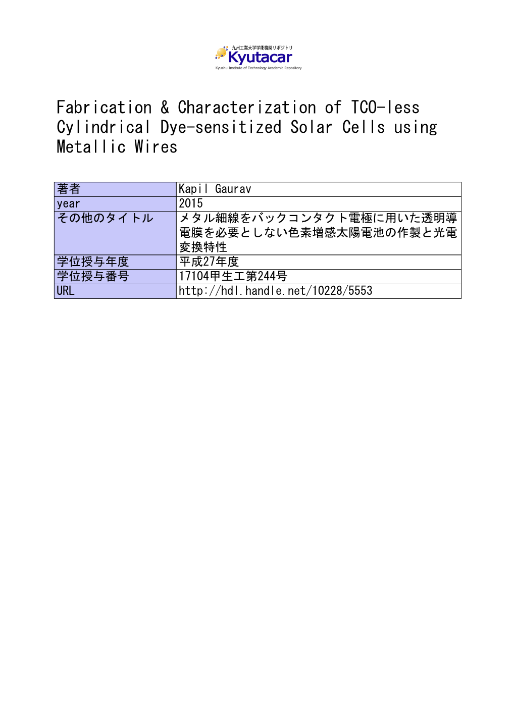 Fabrication & Characterization of TCO-Less Cylindrical Dye