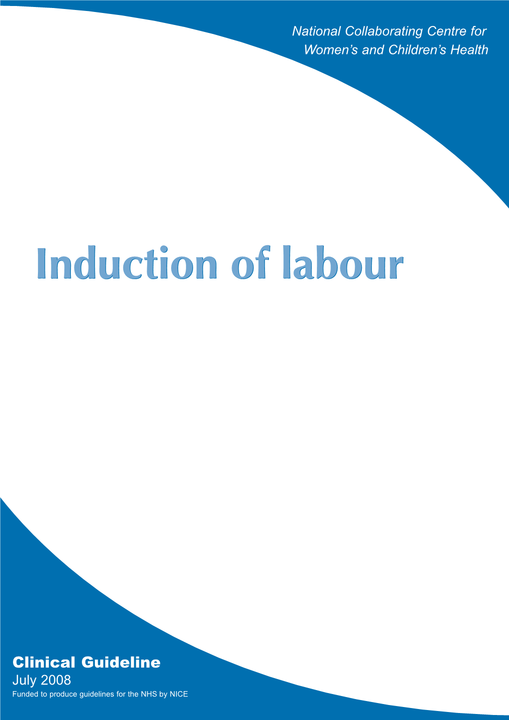 Induction of Labour Induction of Labour