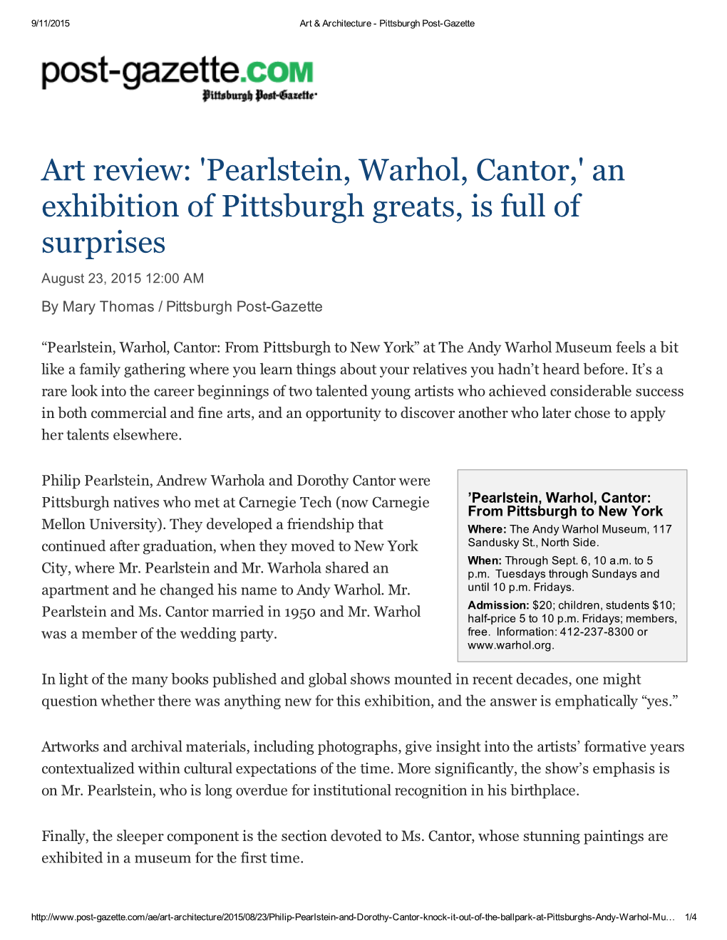 Art Review: 'Pearlstein, Warhol, Cantor,' an Exhibition of Pittsburgh Greats, Is Full of Surprises August 23, 2015 12:00 AM by Mary Thomas / Pittsburgh Post­Gazette