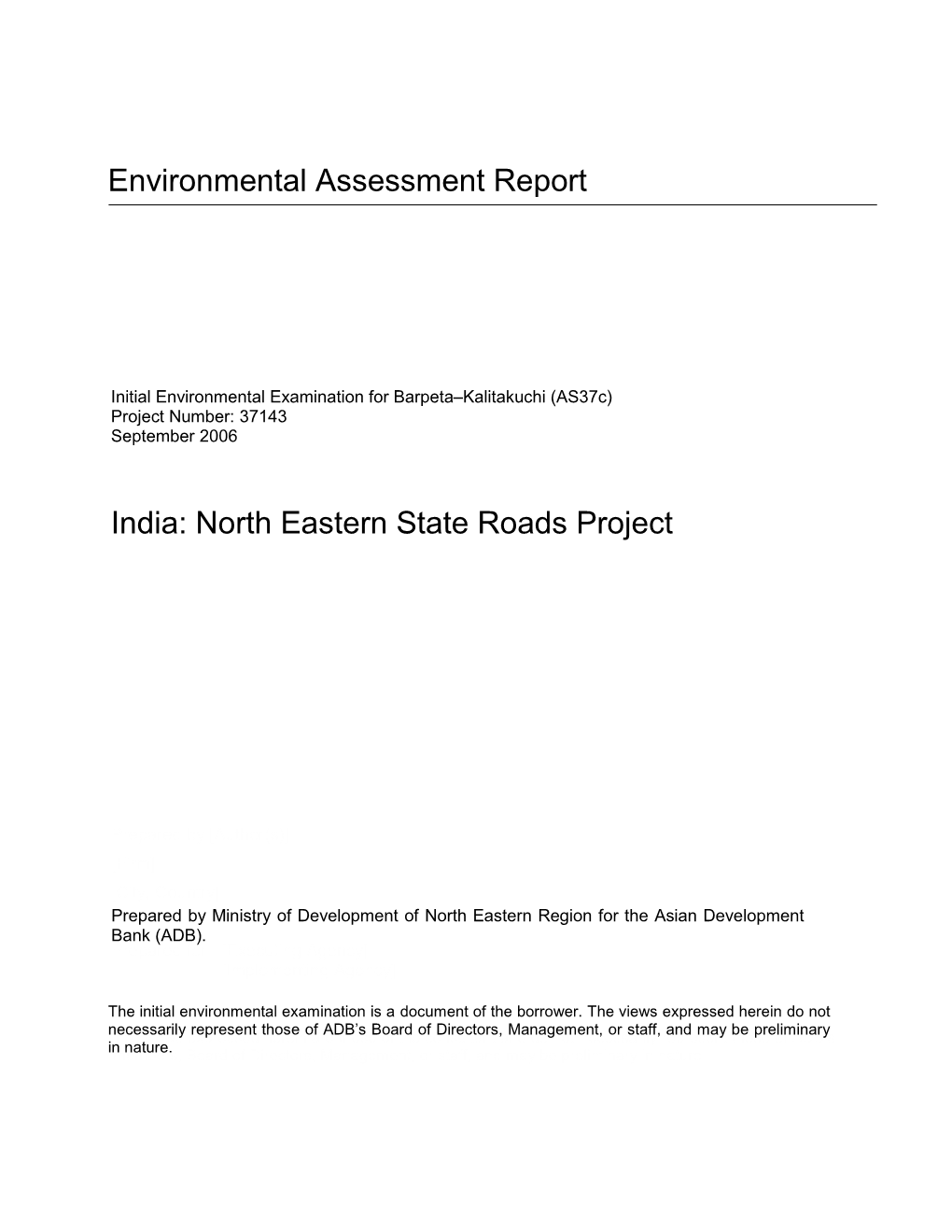 IEE: India: Barpeta-Kalitakuchi (As37c), North Eastern State Roads Investment Program (As of Board Approval)