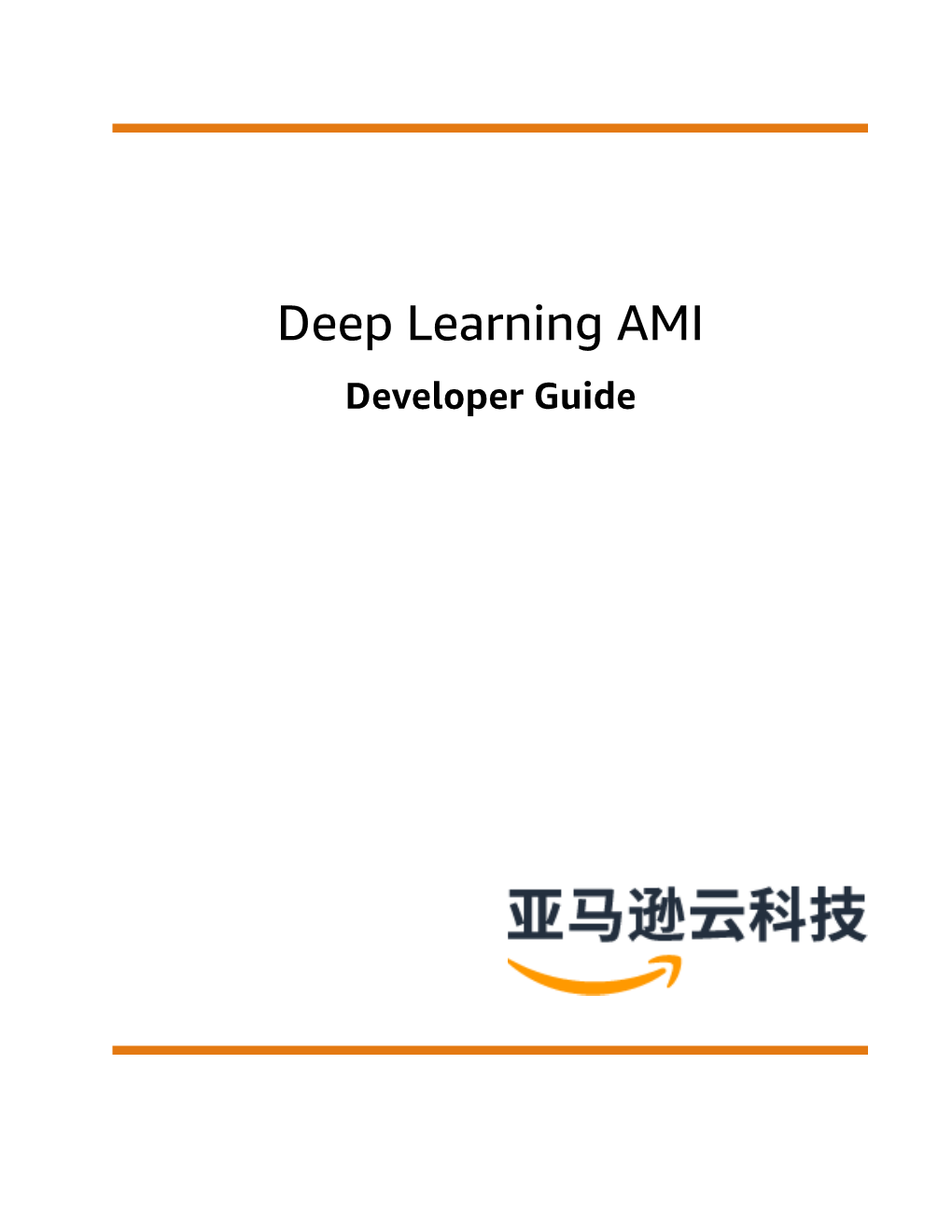 Deep Learning AMI Developer Guide Deep Learning AMI Developer Guide