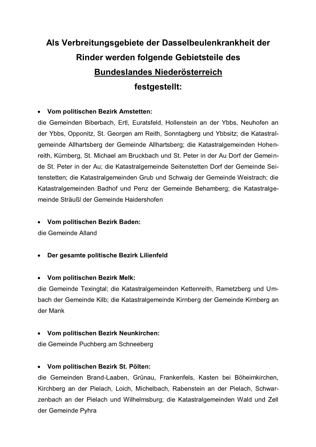 Als Verbreitungsgebiete Der Dasselbeulenkrankheit Der Rinder Werden Folgende Gebietsteile Des Bundeslandes Niederösterreich Festgestellt