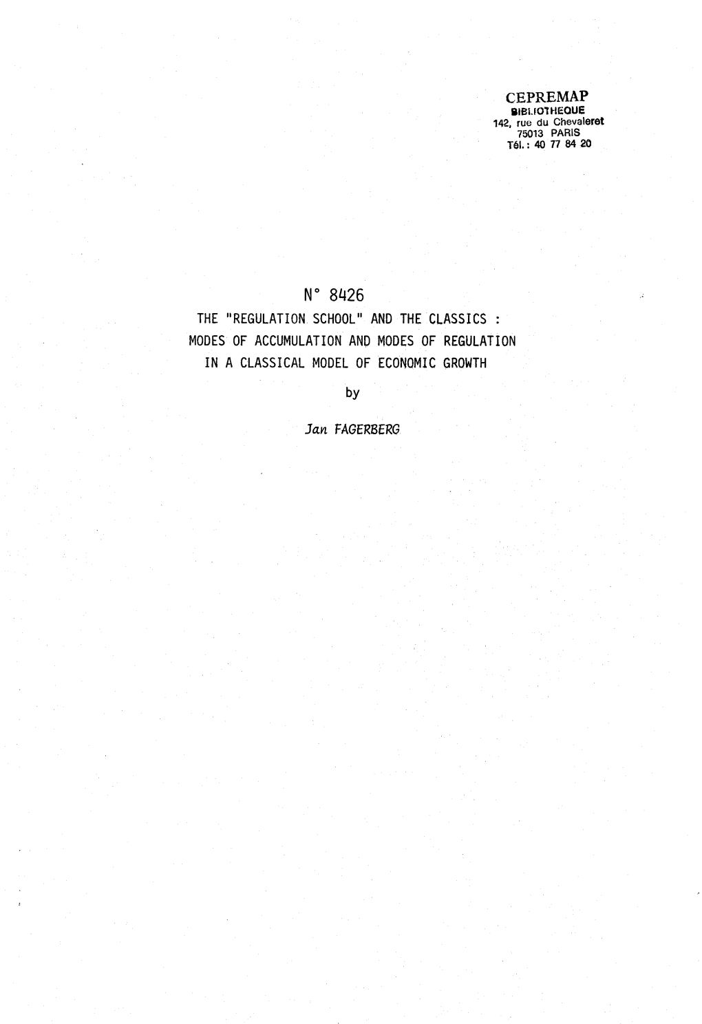 N° 8426 the "REGULATION SCHOOL 11 and the CLASSICS MODES of ACCUMULATION ANO MODES of REGULATION in a CLASSICAL MODEL of ECONOMIC GROWTH By