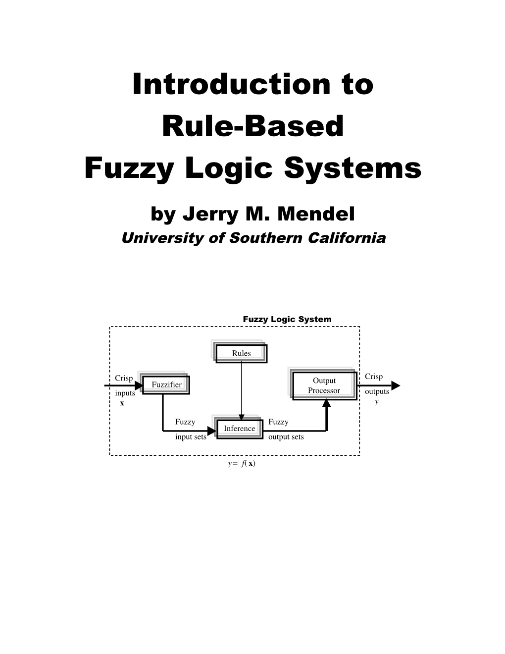 Introduction to Rule-Based Fuzzy Logic Systems