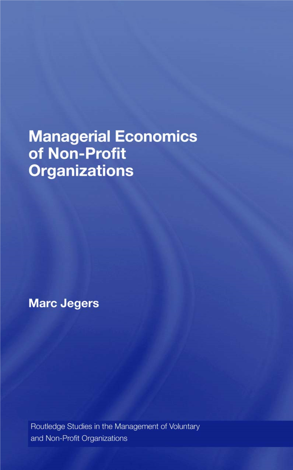 Managerial Economics of Non-Profit Organizations