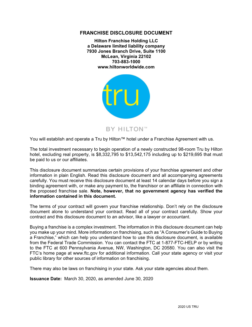 Tru by Hilton™ Hotel Under a Franchise Agreement with Us