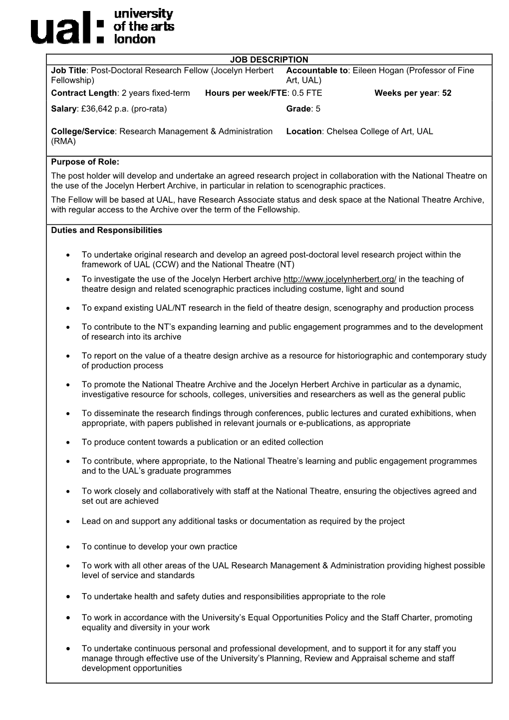 Eileen Hogan (Professor of Fine Fellowship) Art, UAL) Contract Length: 2 Years Fixed-Term Hours Per Week/FTE: 0.5 FTE Weeks Per Year: 52 Salary: £36,642 P.A