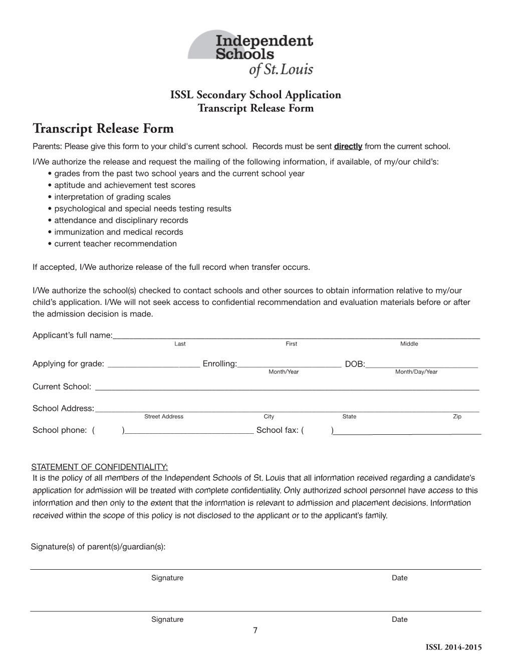 Transcript Release Form Transcript Release Form Parents: Please Give This Form to Your Child's Current School