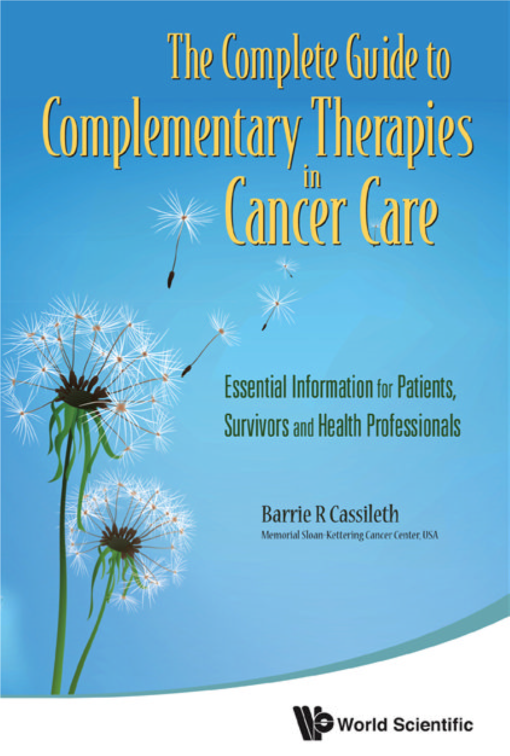 The Complete Guide to Complementary Therapies in Cancer Care