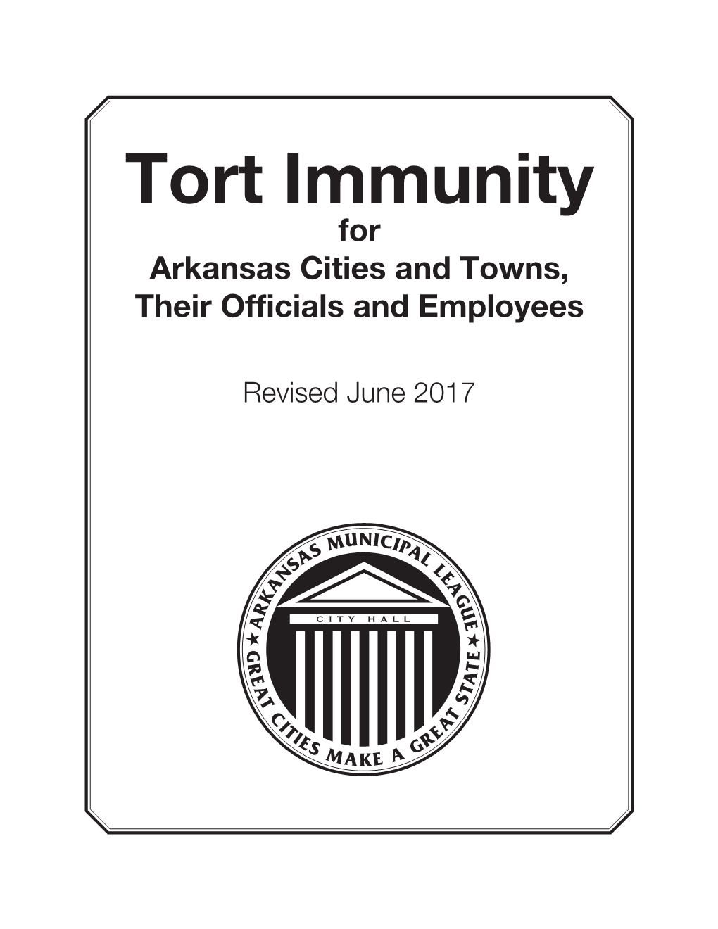 Tort Immunity for Arkansas Cities and Towns, Their Officials and Employees