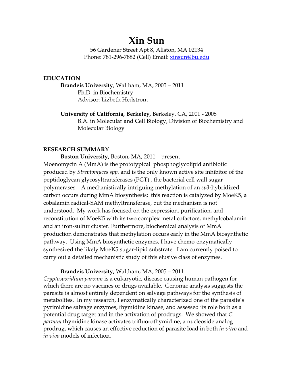 Xin Sun 56 Gardener Street Apt 8, Allston, MA 02134 Phone: 781-296-7882 (Cell) Email: Xinsun@Bu.Edu