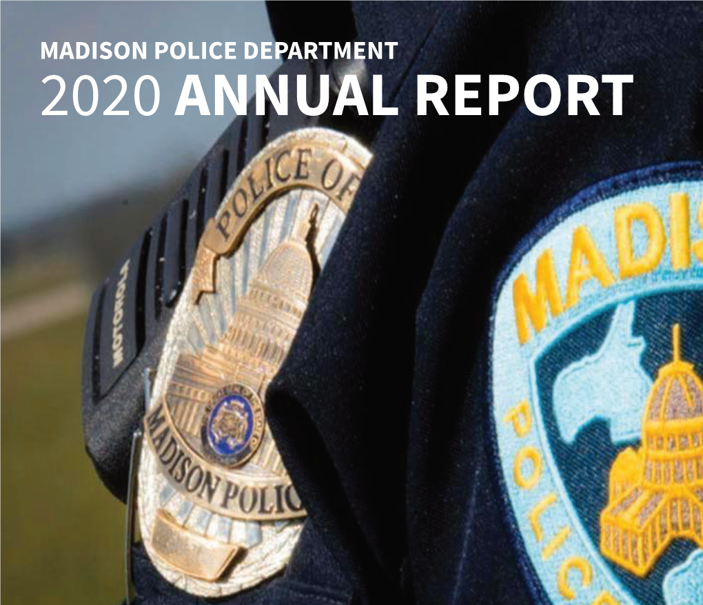 Madison Police Department 2020 Annual Report Overview of the Mpd