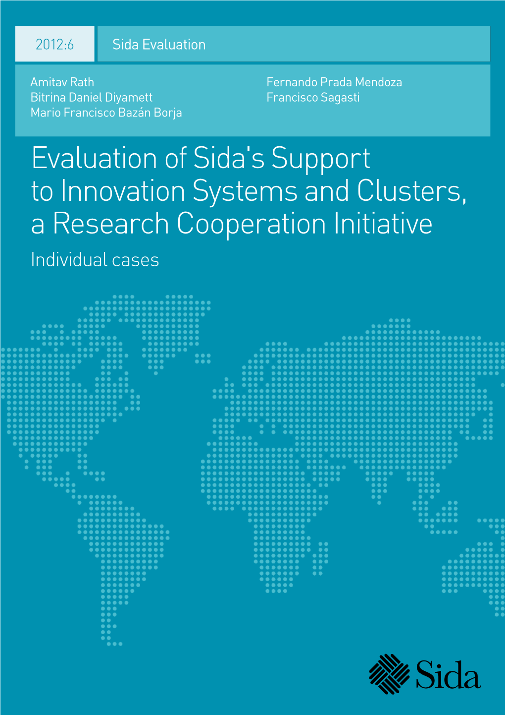 Evaluation of Sida's Support to Innovation Systems and Clusters, a Research Cooperation Initiative Individual Cases