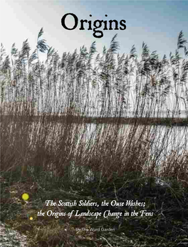 T He Scottish Soldiers, the Ouse Washes; the Origins of Landscape Change in the Fens