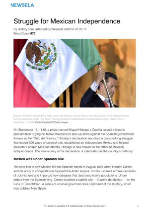 Struggle for Mexican Independence by History.Com, Adapted by Newsela Staff on 01.20.17 Word Count 673