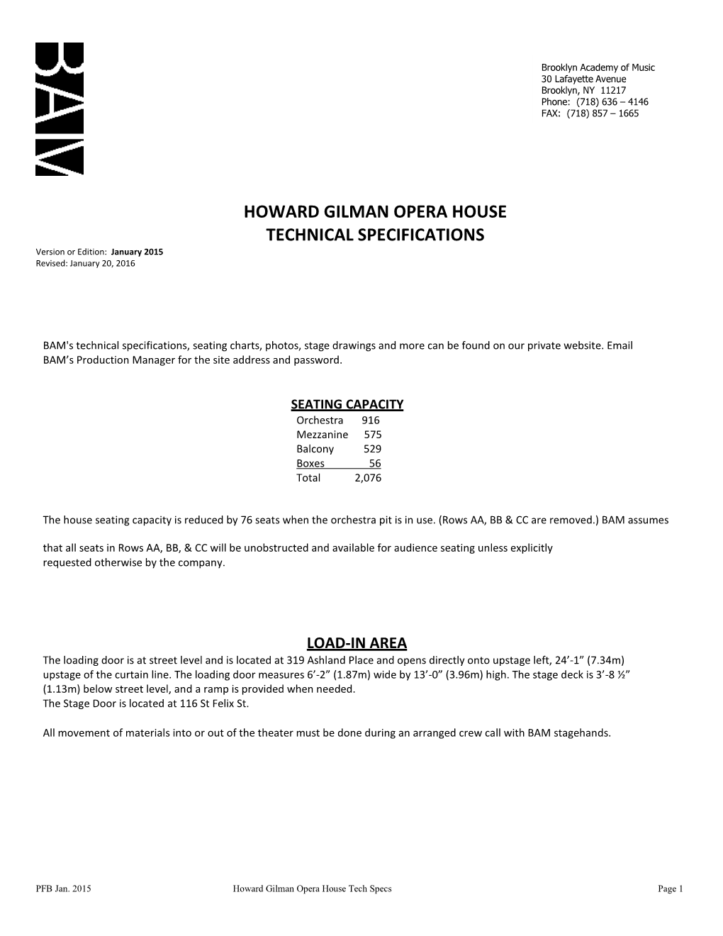 HOWARD GILMAN OPERA HOUSE TECHNICAL SPECIFICATIONS Version Or Edition: January 2015 Revised: January 20, 2016