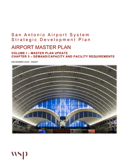 Airport Master Plan Volume I – Master Plan Update Chapter 5 – Demand/Capacity and Facility Requirements