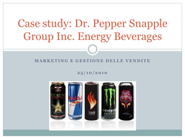 Dr. Pepper Snapple Group Inc. Energy Beverages