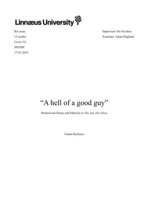 “A Hell of a Good Guy”