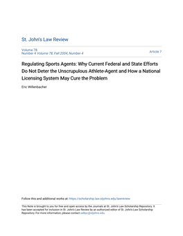 Regulating Sports Agents: Why Current Federal and State Efforts Do Not Deter the Unscrupulous Athlete-Agent and How a National Licensing System May Cure the Problem