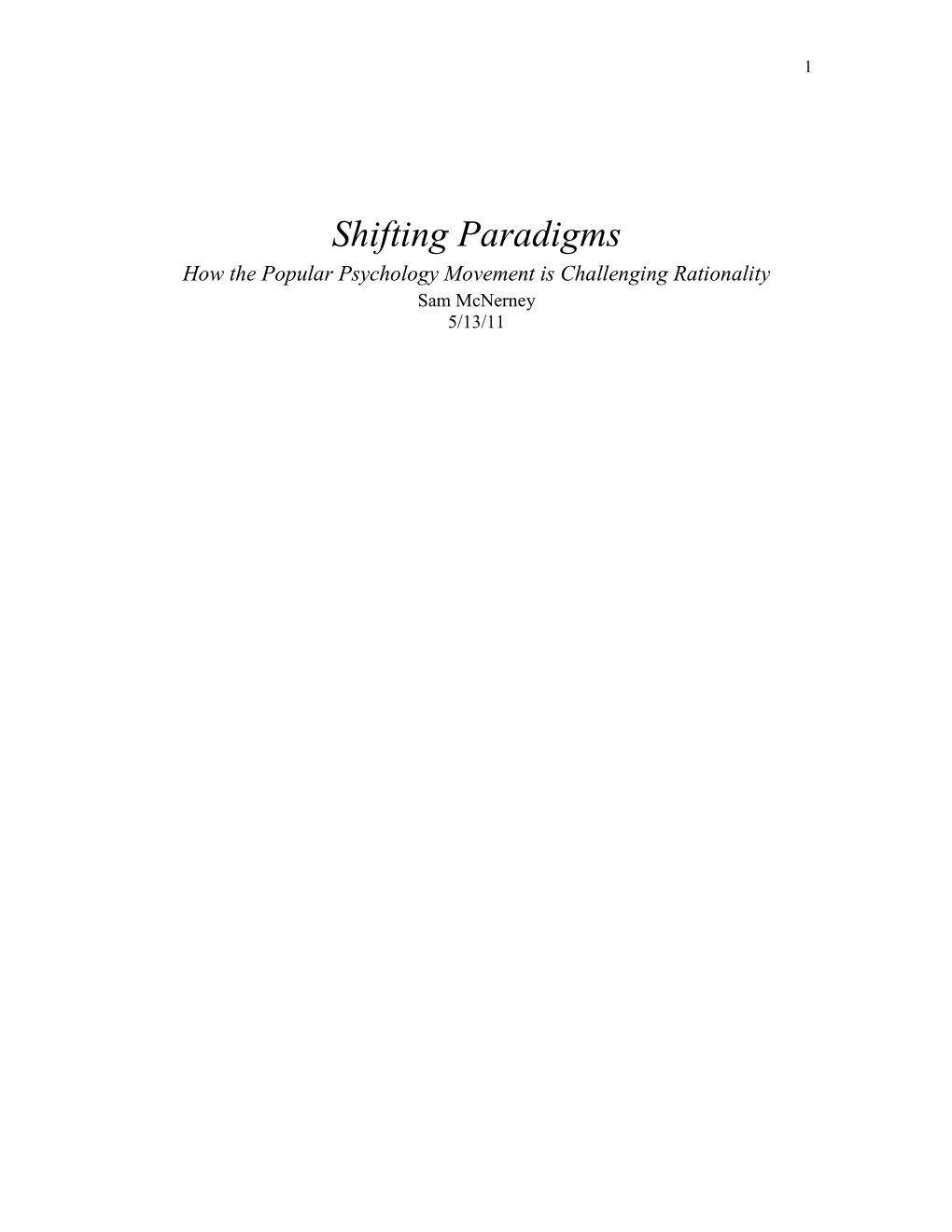 Shifting Paradigms How the Popular Psychology Movement Is Challenging Rationality Sam Mcnerney 5/13/11