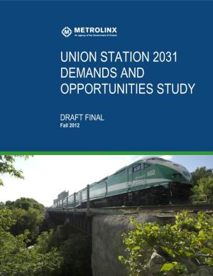 Union Station 2031 Opportunities and Demands Study Union Station 2031 Demands and Opportunities Study