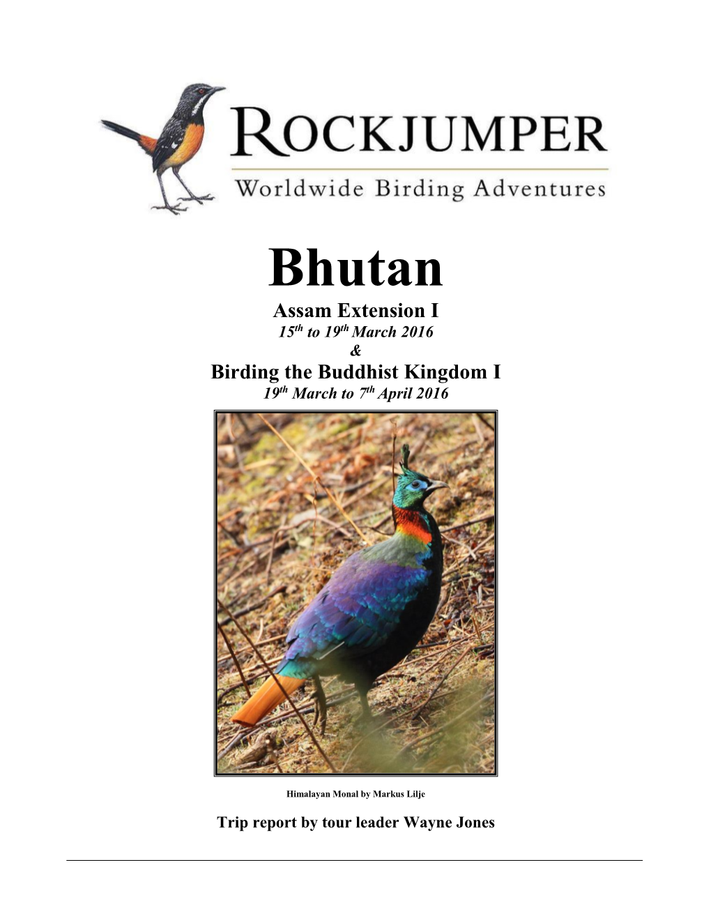 Bhutan Assam Extension I 15Th to 19Th March 2016 & Birding the Buddhist Kingdom I 19Th March to 7Th April 2016