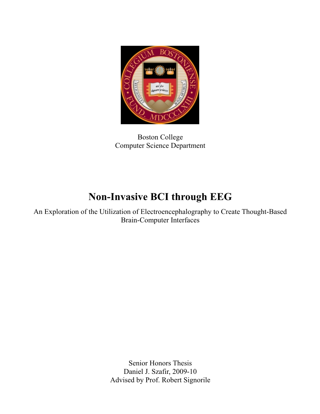 Non-Invasive BCI Through EEG an Exploration of the Utilization of Electroencephalography to Create Thought-Based Brain-Computer Interfaces