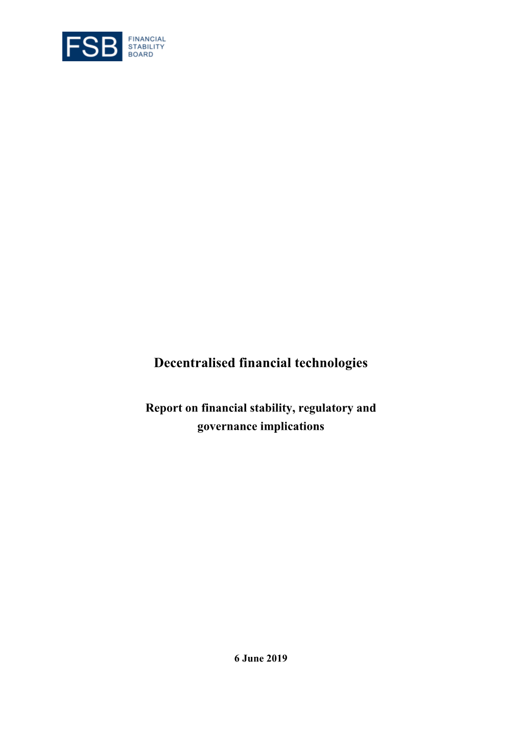 Decentralised Financial Technologies: Report On