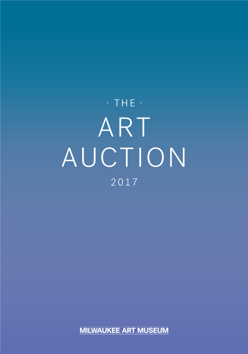 Art Auction 2017 Contemporary Art Society and the Milwaukee Art Museum Present