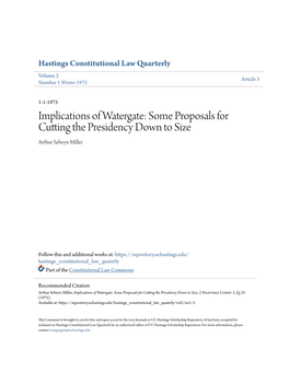 Implications of Watergate: Some Proposals for Cutting the Presidency Down to Size Arthur Selwyn Miller