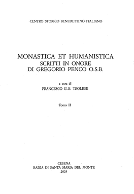 Monastica Et Humanistica Scritti in Onore Di Gregorio Penco O.S.B