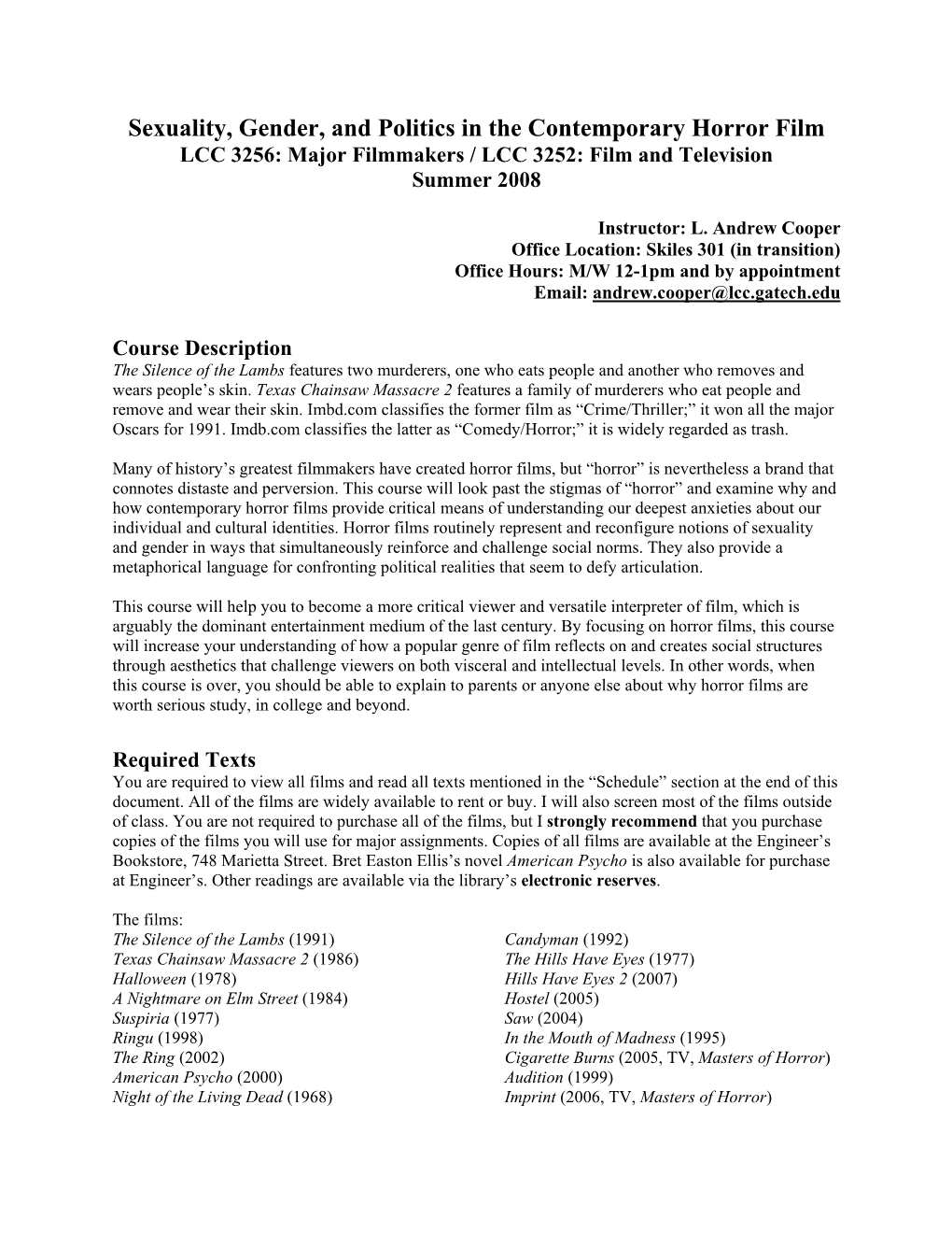 Sexuality, Gender, and Politics in the Contemporary Horror Film LCC 3256: Major Filmmakers / LCC 3252: Film and Television Summer 2008