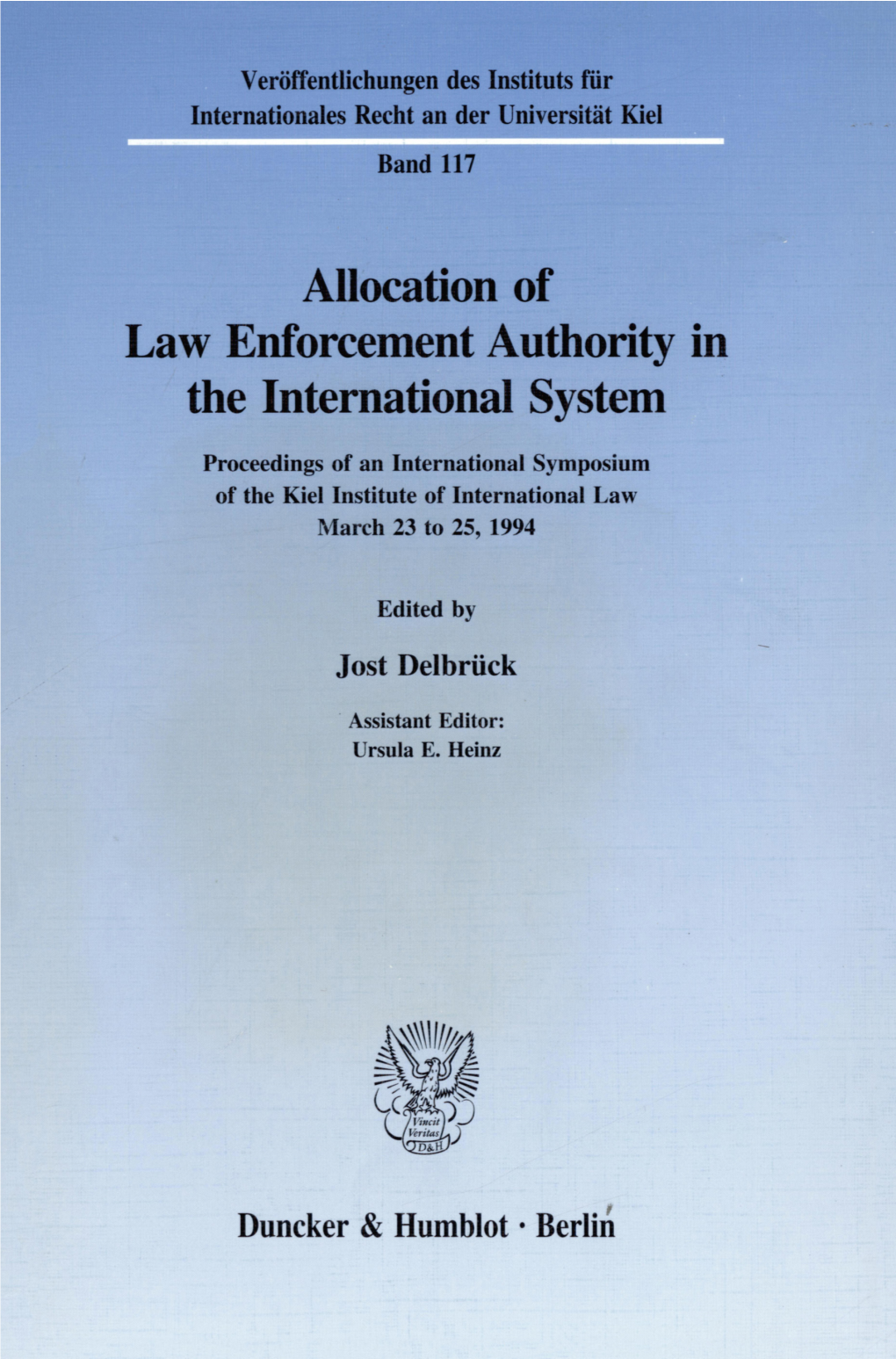 Allocation of Law Enforcement Authority in the International System. Proceedings of an International Symposium of the Kiel Insti
