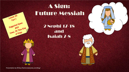 2017-18 Lesson 33 Part 1 2 Nephi 17-18 a Sign Future Messiah