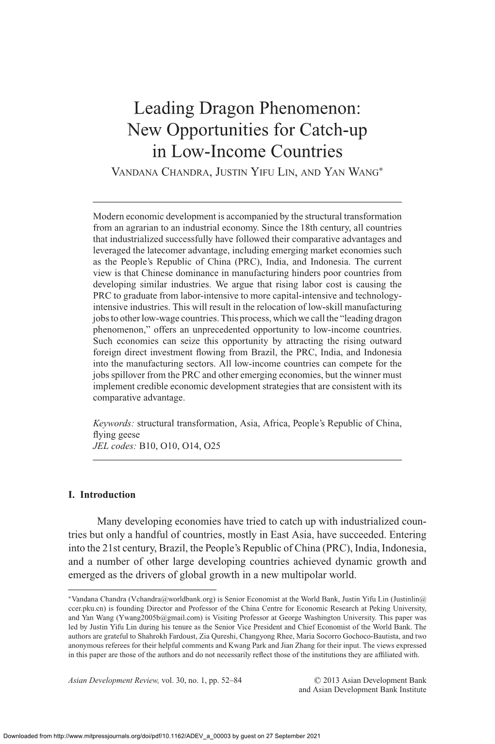 Leading Dragon Phenomenon: New Opportunities for Catch-Up in Low-Income Countries ∗ VANDANA CHANDRA,JUSTIN YIFU LIN, and YAN WANG