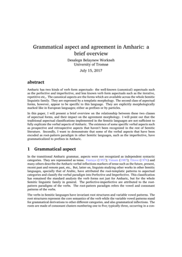 Grammatical Aspect and Agreement in Amharic: a Brief Overview Desalegn Belaynew Workneh University of Tromsø July 15, 2017 Abstract