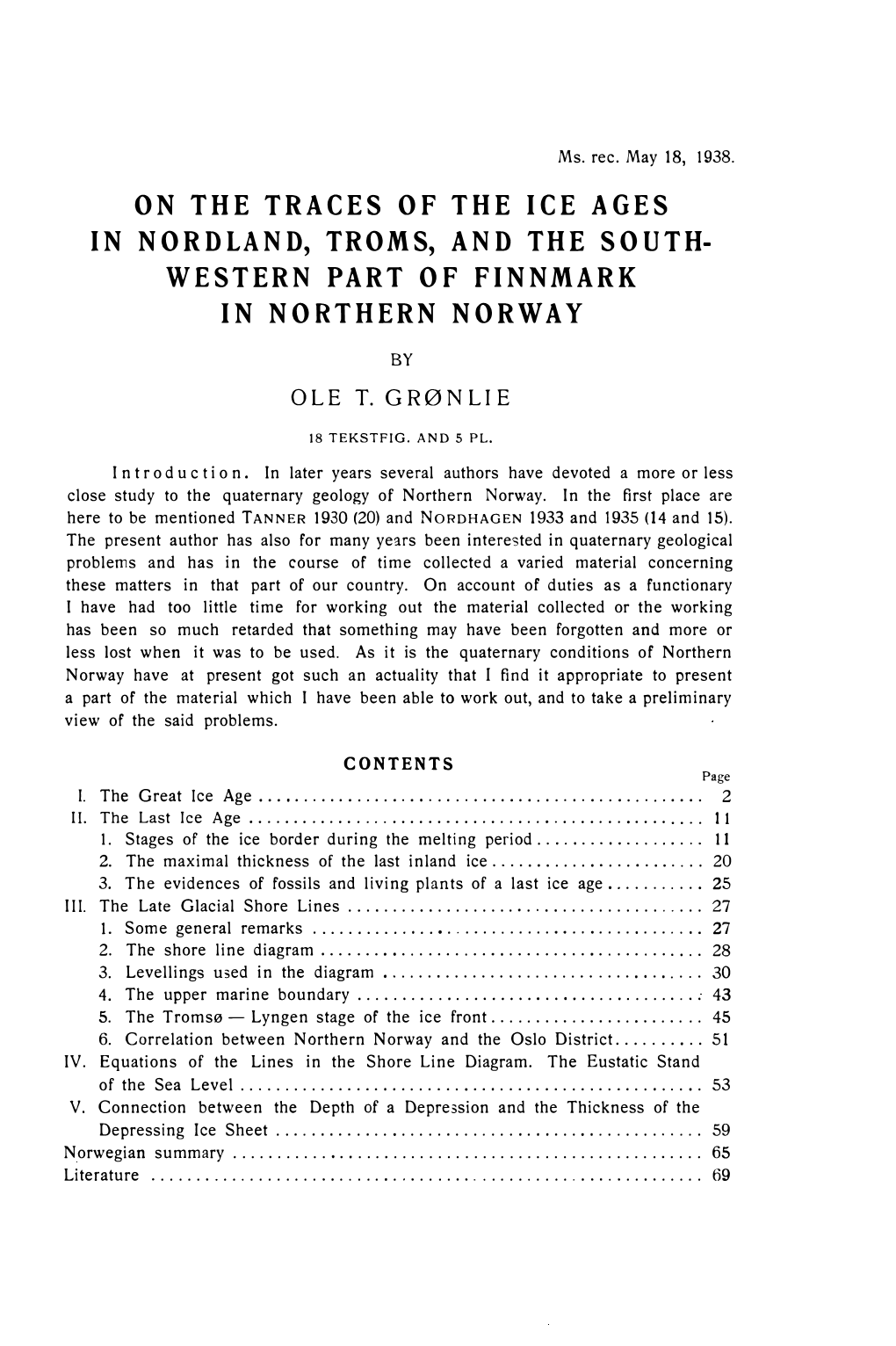 On the Traces of the Ice Ages in Nordland, Troms, and the South­ Western Part of Finnmark in Northern Norway