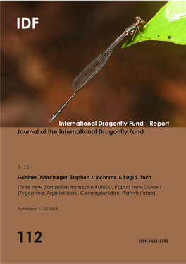 IDF-Report 112 | 1 Theischinger & Richards the Lake Kutubu Area, Polhemus (1995) Collected Damselflies from a Number of Streams That Drain Into the Lake