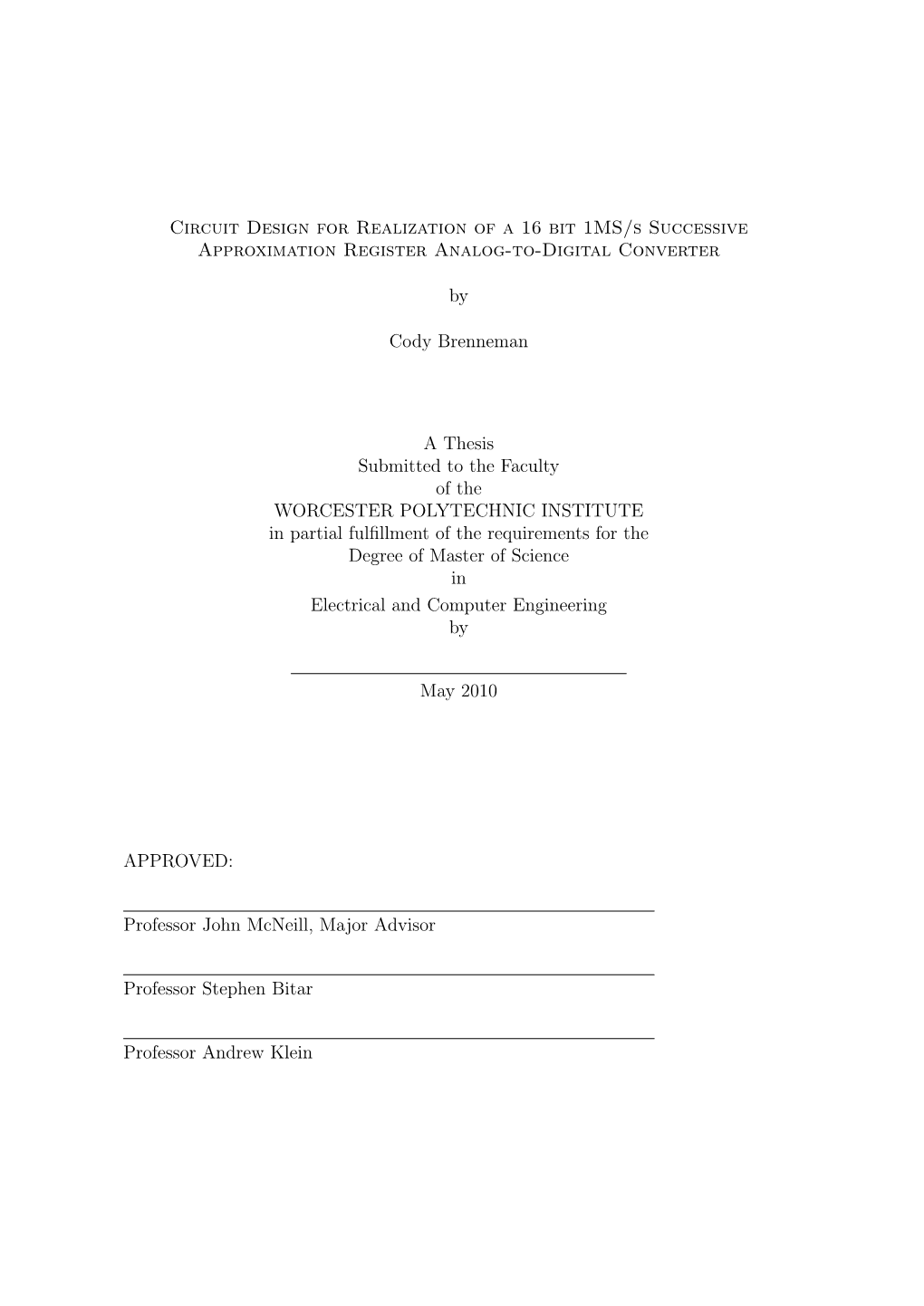 Circuit Design for Realization of a 16 Bit 1MS/S Successive Approximation Register Analog-To-Digital Converter