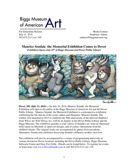 Maurice Sendak: the Memorial Exhibition Comes to Dover Exhibition Opens July 29Th at Biggs Museum and Dover Public Library